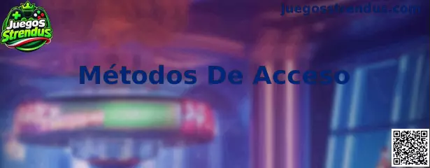 Guía visual sobre Métodos De Acceso en Juegos Strendus