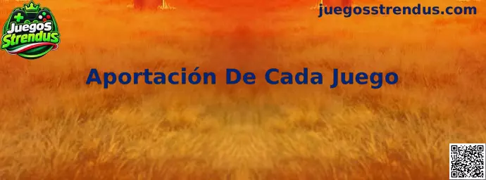 Aportación De Cada Juego en Juegos Strendus