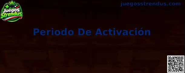 Periodo De Activación en Juegos Strendus