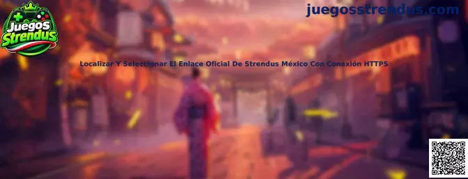 Guía para localizar y seleccionar el enlace de Strendus México y comprobar una conexión HTTPS
