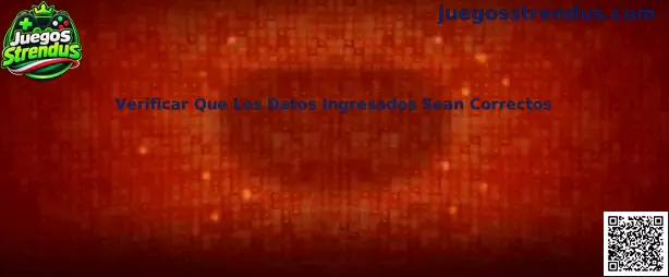 Guía para verificar que los datos ingresados sean correctos en Juegos Strendus