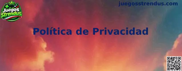 Información sobre política de privacidad de Juegos Strendus