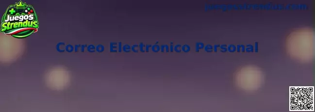 Guía sobre el uso seguro de un correo electrónico personal en Juegos Strendus