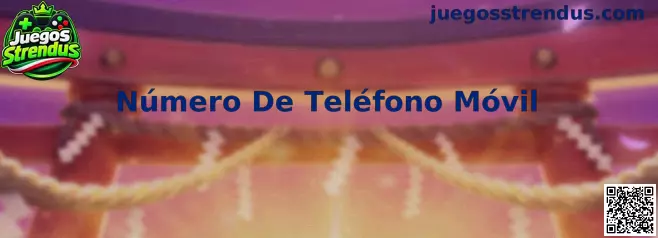 Guía para registrar un Número De Teléfono Móvil en Juegos Strendus