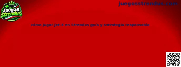 Imagen ilustrativa de la guía para conocer Jet-X en Juegos Strendus y participar con límites responsables