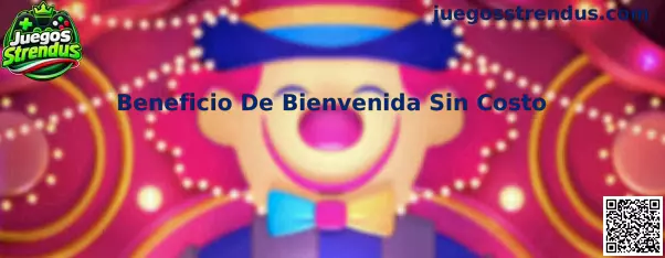 Beneficio De Bienvenida Sin Costo en Juegos Strendus