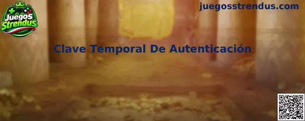 Clave Temporal De Autenticación en Juegos Strendus