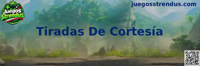 Tiradas De Cortesía en Juegos Strendus